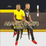 Abanikazi Bayo – Amashansi Mp3 Download Fakaza:  