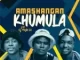Amashangan – Khumula ft Dj Muzik SA Mp3 Download Fakaza: