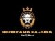 Aw’DjMara – Ngonyama Ka Juda Mp3 Download Fakaza: