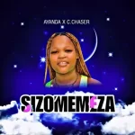 C Chaser & Ayanda – Ngizomemeza Mp3 Download Fakaza: 
