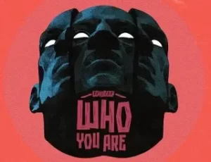 Echo Deep – Who You Are Mp3 Download Fakaza: E