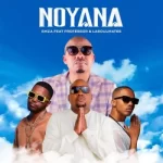 Emza – Noyana ft Professor & Lasoulmates Mp3 Download Fakaza:
