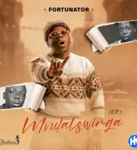 Fortunator – Mvulatswinga Album Download Fakaza:
