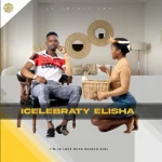 Icelebraty Elisha – Ibhola Mp3 Download Fakaza: