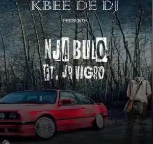 KBee De Dj – Nja Bulo [Main Mix] ft. Jr Vigro Mp3 Download Fakaza: