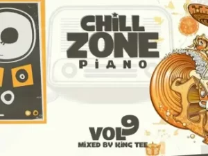 King Tee – Chillzone Piano Vol 09 Mix Mp3 Download Fakaza: K