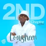 Lowsheen – 2nd Chapter (Cover Artwork + Tracklist) Album Zip Download Fakaza: