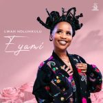 Lwah Ndlunkulu – Eyami mp3 download zamusic 150x150 1