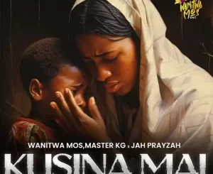 Master KG & Jah Prayzah – Kusina Mai Mp3 Download Fakaza: