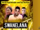 Mr K2 – Swanelana Ft Nchabo and TSK The King Mp3 Download Fakaza: