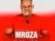 Mroza Fakude – Ngehlulwa Ukubonga mp3 download zmausic 150x150 1
