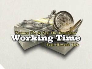 Nyamza ZA & Sva The Dominator – Working Time ft. Hewena Jack Mp3 Download Fakaza: