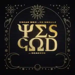 Oscar Mbo & KG Smallz YES GOD Remixes album Download Fakaza: