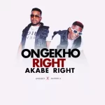 Shisaboy – Ongekho Right Akabe Right ft. Master E Mp3 Download Fakaza: S