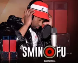Sminofu – Imali Yezipikha Mp3 Download Fakaza: