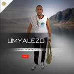 Umyalezo – Ubongikhonzela Ep Zip Download Fakaza: U