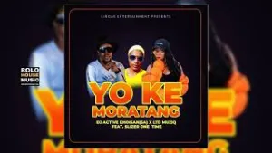 DJ Active Khoisan (SA) X LTD Muziq – Yo Kemo Ratang Ft. Slizer One Time (Original) Mp3 Download Fakaza: