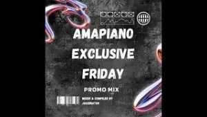 JazziNator – Amapiano Exclusive Friday Vol.8 [Promo Mix] Mp3 Download Fakaza: