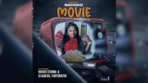 Makhadzi Entertainment – Movie Ft Ntate Stunna, Fortunator & Dj Gun Do Mp3 Download Fakaza: