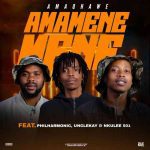 AmaQhawe – Amamenemene ft. Philharmonic, UncleKay & Nkulee501 Mp3 Download Fakaza