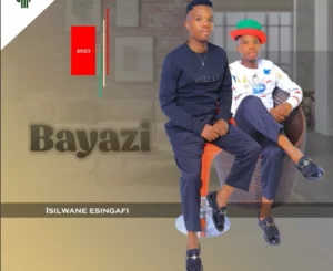 Bayazi – Isilwane Esingafi  Zip Download Fakaza: