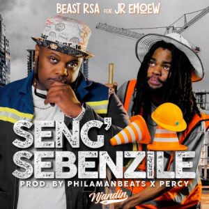 Beast RSA – Seng Sebenzile ft Jr Emoew Mp3 Download Fakaza: