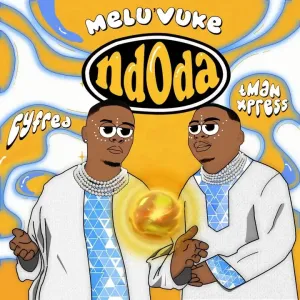 Cyfred – Melu’vuke Ndoda ft Tman Xpress Music Video Download Fakaza