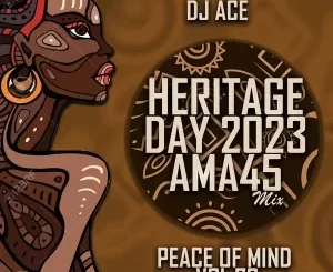 DJ Ace – Peace of Mind Vol. 70 (Heritage Day 2023 Ama45 Mix) Mp3 Download Fakaza: