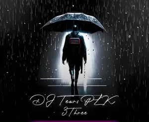 DJ Tears PLK – 3Three (KasiDeep) Mp3 Download Fakaza: