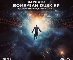 DJ Vitoto – Bohemian Dusk EP Download Fakaza: