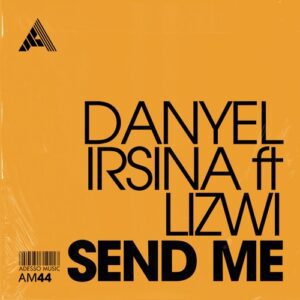 Danyel Irsina & Lizwi – Send Me Mp3 Download Fakaza: