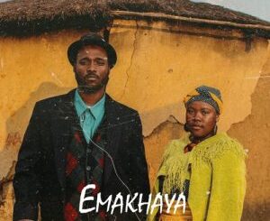 Daskidoh & Zinhle Motha – Emakhaya Mp3 Download Fakaza: