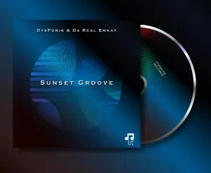 DysFonik Da Real Emkay – Sunset Groove mp3 download zamsuic