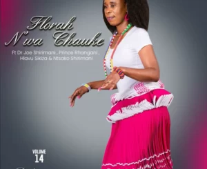 Florah N’wa Chauke – Wa phupuruka Ft. Hlavu Sikiza Mp3 Download Fakaza: