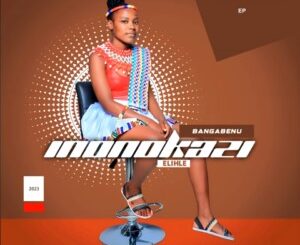 Inonokazi elihle – I love back ft Incelebane Mp3 Download Fakaza: