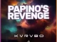 KVRVBO – Papino’s Revenge Mp3 Download Fakaza: