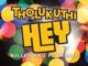 Killer Kau – Tholukuthi Hey (DJTroshkaSA Remix) ft Mbali Mp3 Download Fakaza: