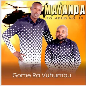 Mayanda – Gome Ra Vuhumbu Mp3 Download Fakaza: 