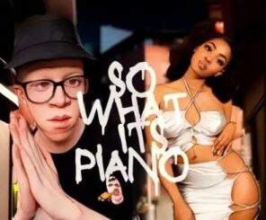 Mguccifab & Bless DeLa Sol – So What, It’s Piano! ft Sage Mp3 Download Fakaza: