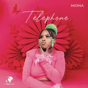 Miona – Telephone Mp3 Download Fakaza: