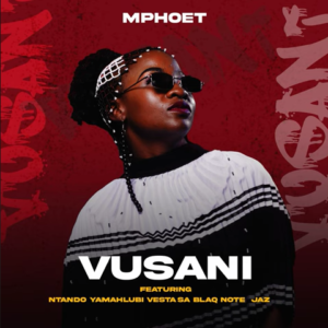 Mphoet Vusani Mp3 Download Fakaza: