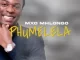 Mxo Mhlongo – Phumelela Mp3 Download Fakaza: