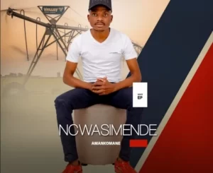 Ncwasimende – Amankomane Download Ep Zip Fakaza: