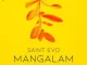 Saint Evo – Mangalam Mp3 Download Fakaza: