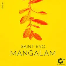 Saint Evo – Mangalam Mp3 Download Fakaza: