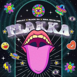 Senjay, Black SA & Soul Revolver – Flakka Mp3 Download Fakaza: