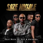 Vusi Nova – Soze Ndixole Ft. 047 & Kwanda Mp3 Download Fakaza: 
