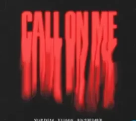Yung Tyran – Call On Me ft. Tellaman & Ben September Mp3 Download Fakaza:
