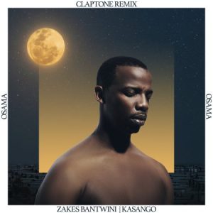 Zakes Bantwni & Kasango – Osama (Claptone Remix) Mp3 Download Fakaza: