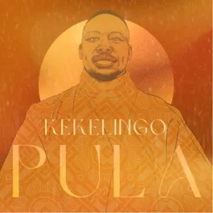 KekeLingo – Pula (Album) Ep Zip Download Fakaza